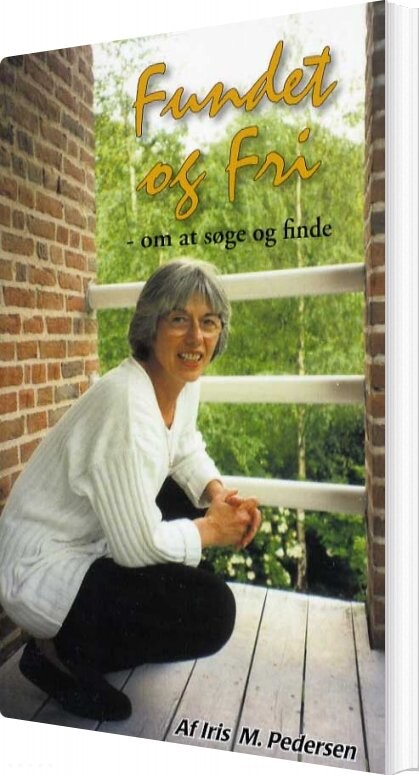 Billede af Fundet Og Fri - Iris M. Pedersen - Bog