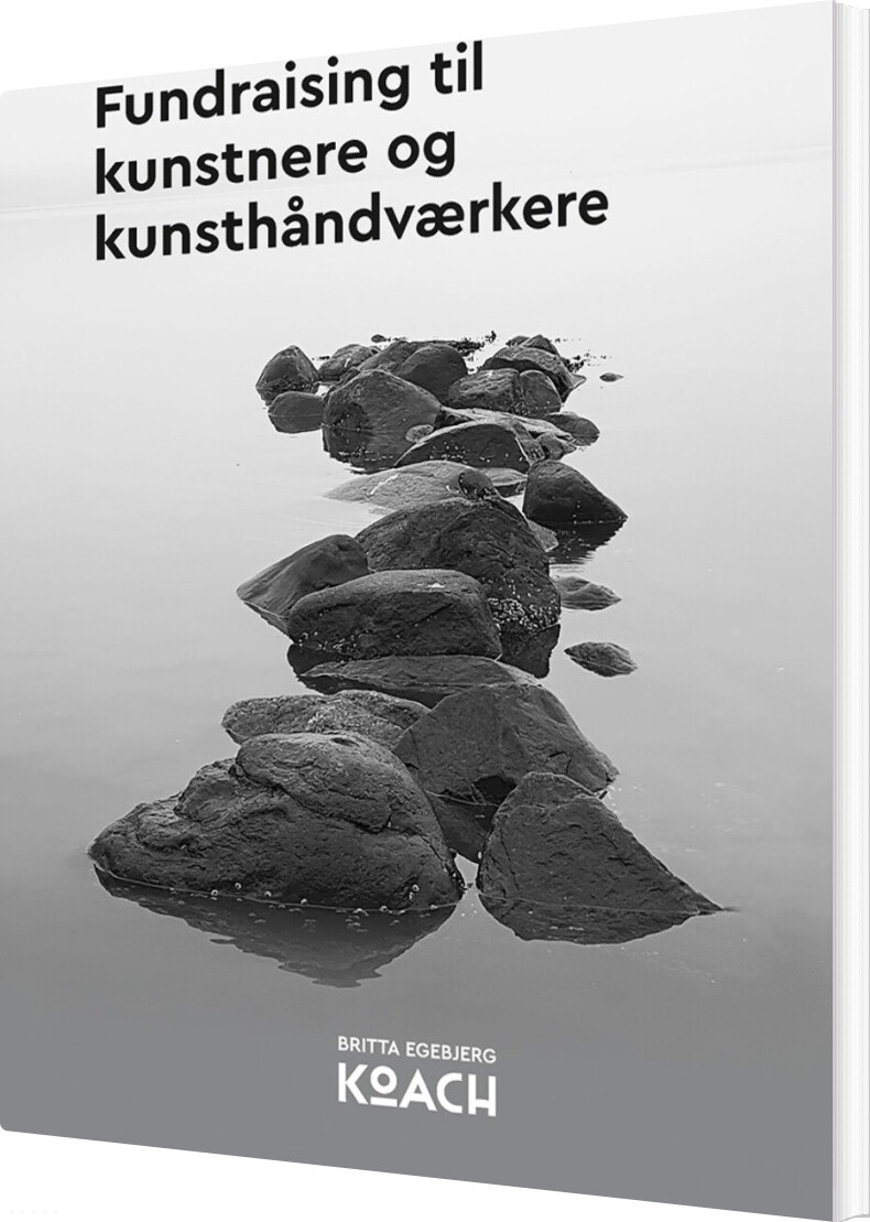 Fundraising Til Kunstnere Og Kunsthåndværkere - Britta Egebjerg - Bog