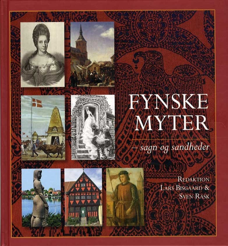 Billede af Fynske Myter - Sagn Og Sandheder - Lars Bisgaard - Bog