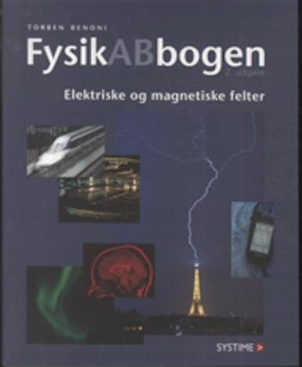 Fysikabbogen - Tillæg. Elektriske Og Magnetiske Felter - Torben Benoni - Bog