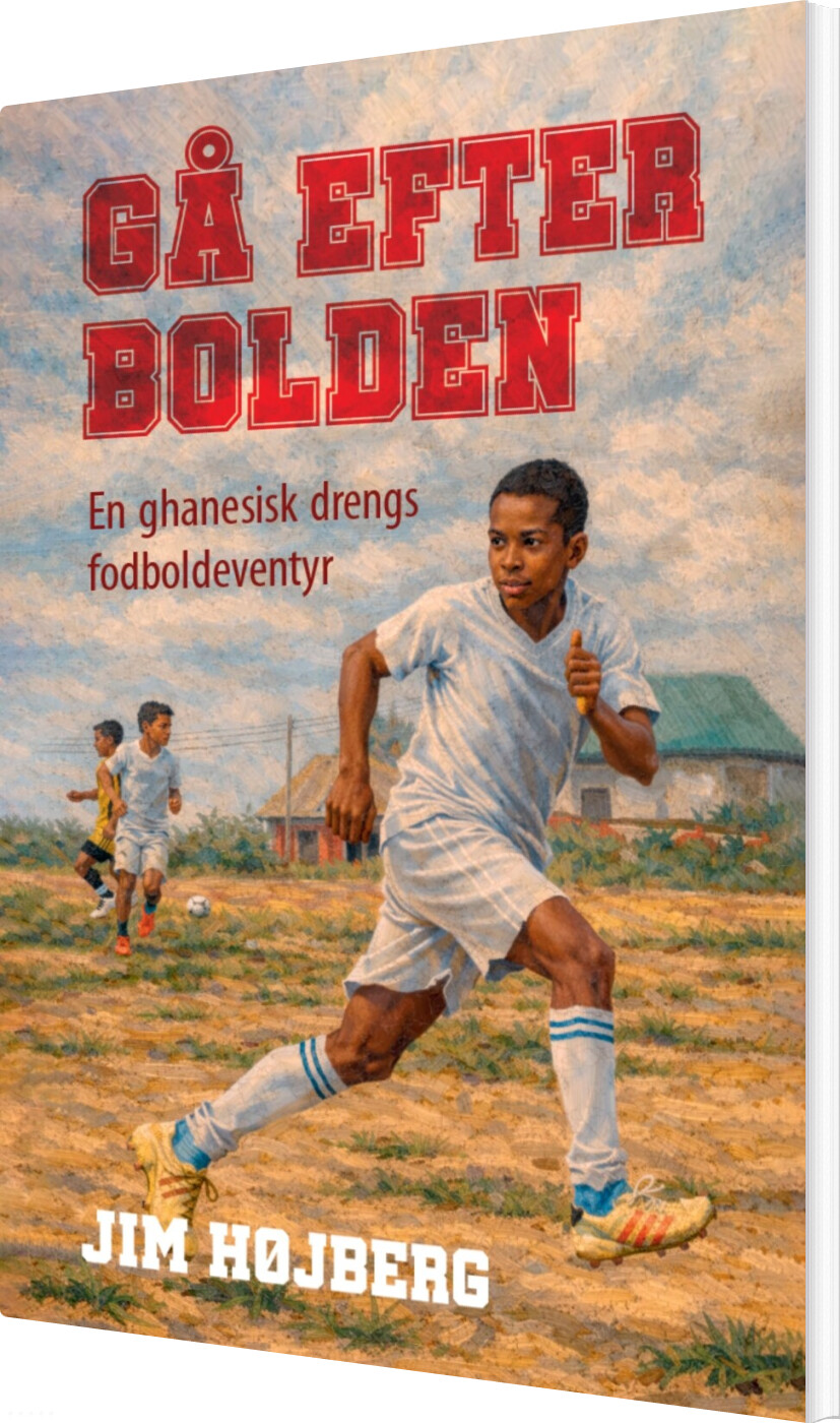 Gå Efter Bolden - Jim Højberg - Bog