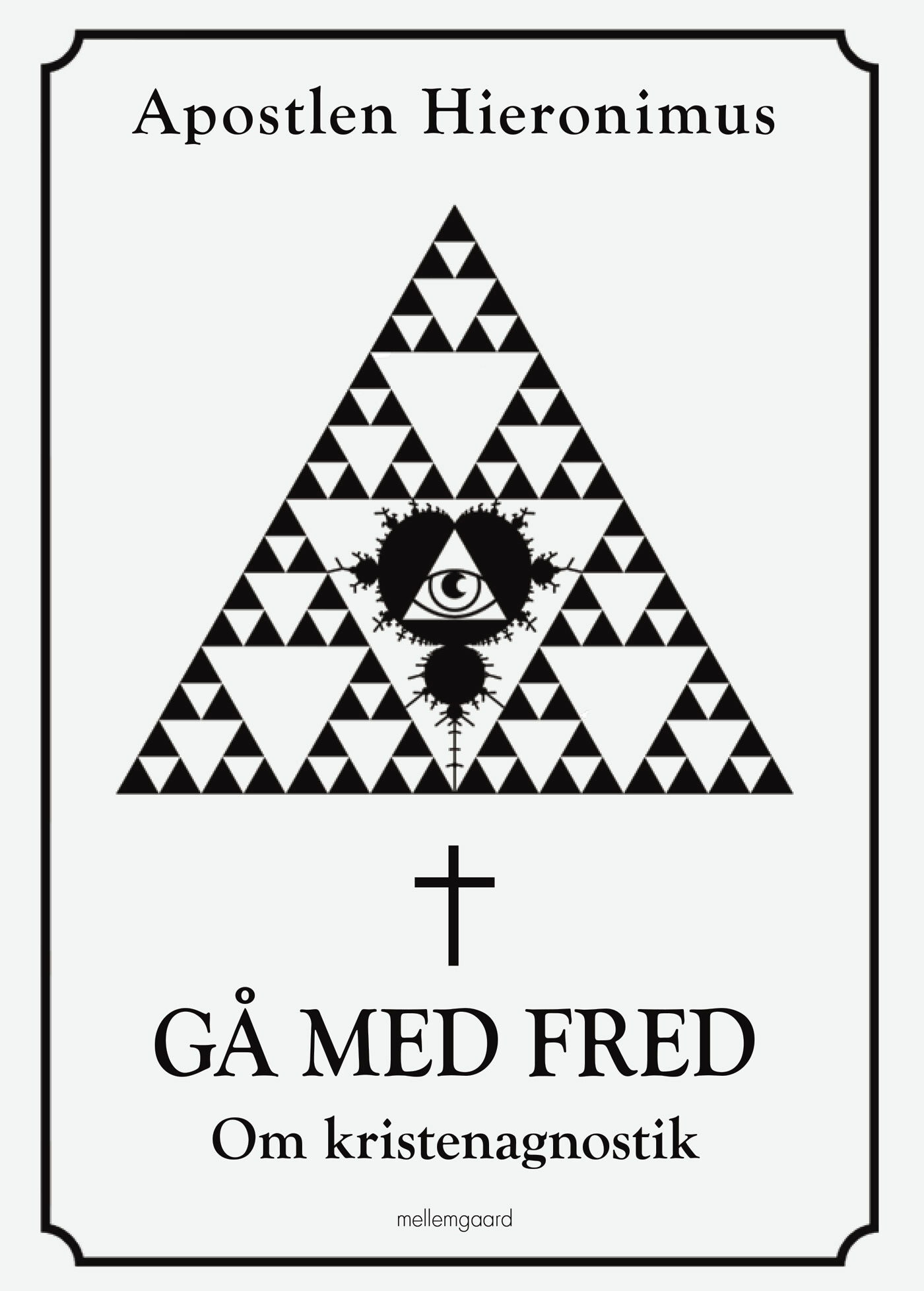 Gå Med Fred - Apostlen Hieronimus - Bog - Mellemgaard