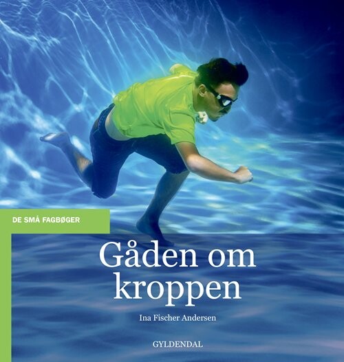 Billede af Gåden Om Kroppen - Ina Fischer Andersen - Bog