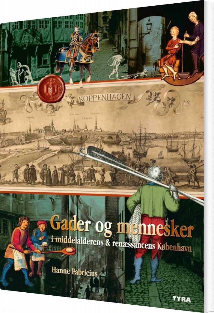 Billede af Gader Og Mennesker I Middelalderens Og Renæssancens København - Hanne Fabricius - Bog
