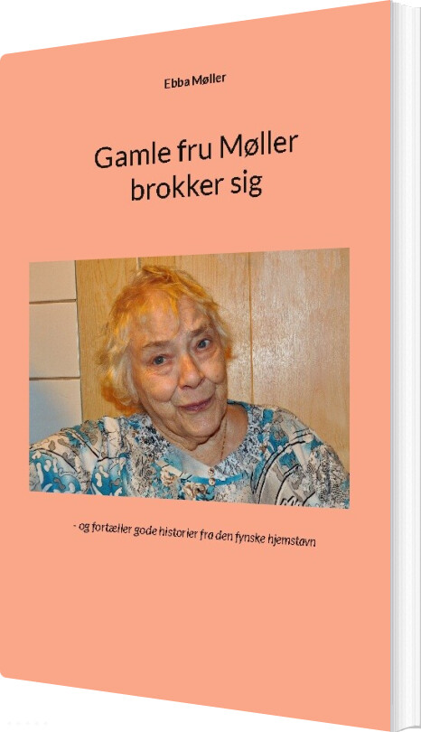 Billede af Gamle Fru Møller Brokker Sig - Ebba Møller - Bog