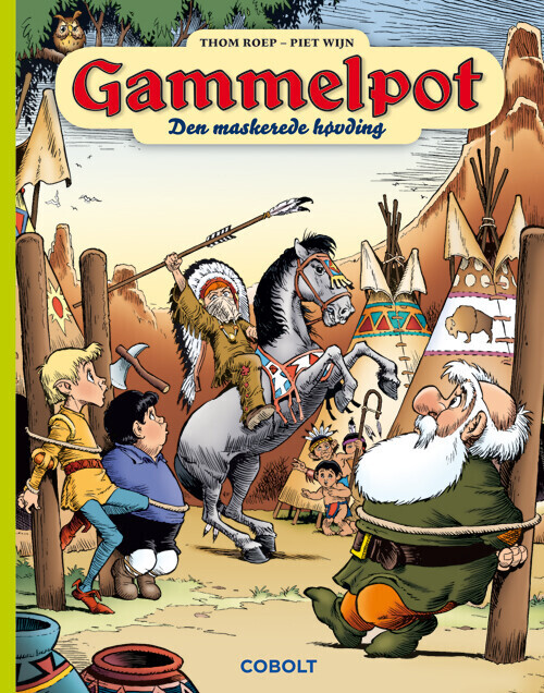 Gammelpot 21: Den Maskerede Høvding - Thom Roep - Bog