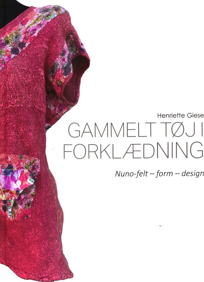 Gammelt Tøj I Forklædning - Henriette Giese - Bog