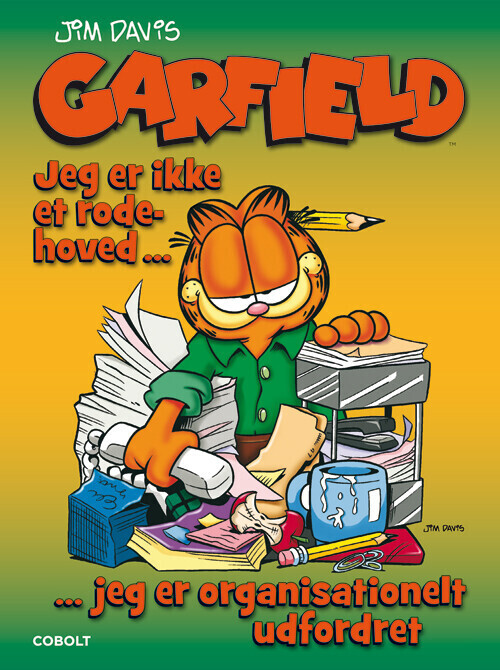 Garfield - Jeg Er Ikke Et Rodehoved... Jeg Er Organisationelt Udfordret - Jim Davis - Bog