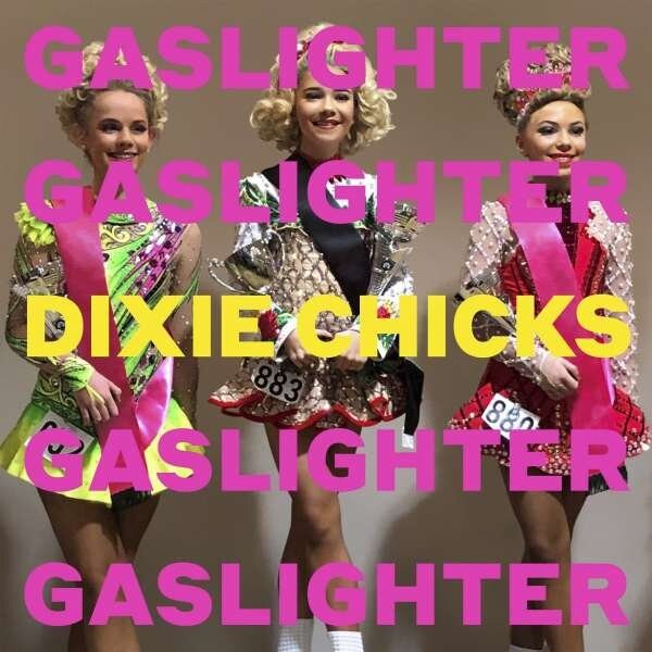 Dixie Chicks - Gaslighter - Vinyl Lp