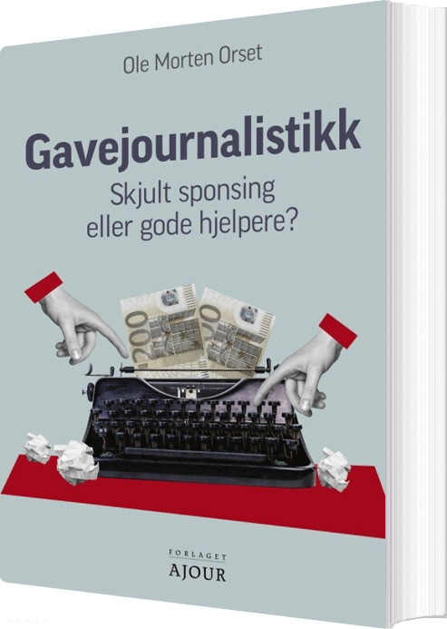 Gavejournalistikk - Ole Morten Orset - Norsk Bog