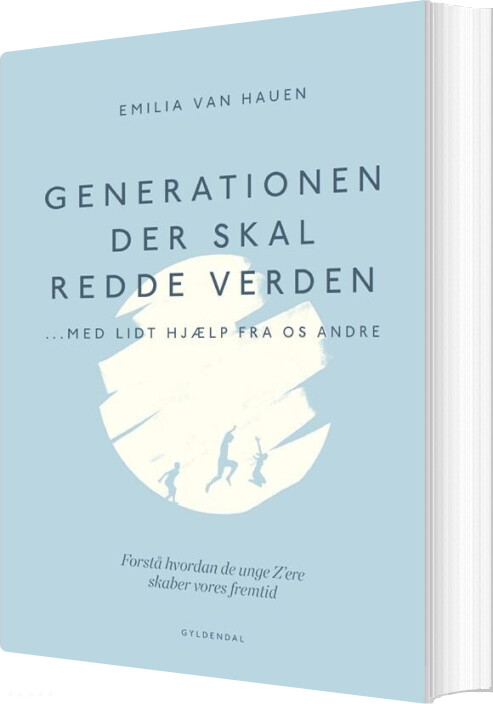 Generationen Der Skal Redde Verden - Emilia Van Hauen - Bog