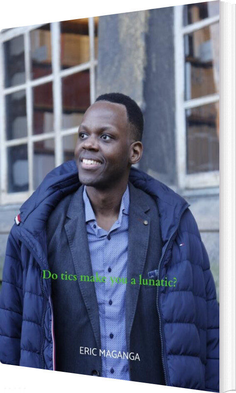 Do Tics Make You A Lunatic? - Eric Maganga - English Book