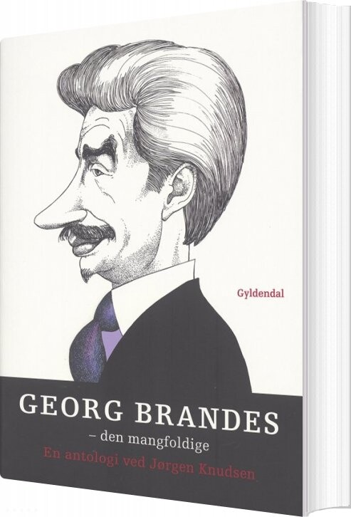 Billede af Georg Brandes. Den Mangfoldige - Georg Brandes - Bog