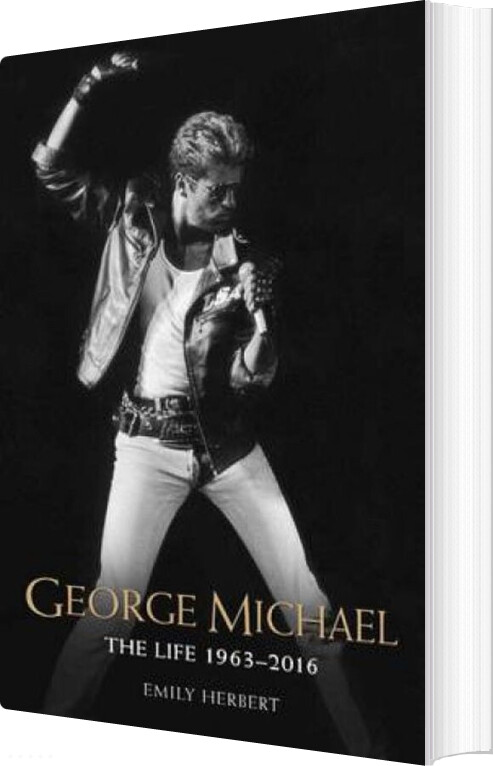 Billede af George Michael: The Life 1963-2016 - Emily Herbert - English Book