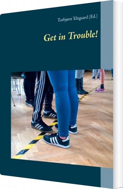 Billede af Get In Trouble! - Torbjørn Ydegaard - English Book