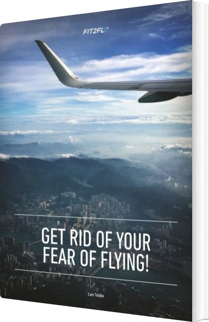 Billede af Get Rid Of Your Fear Of Flying - Lars Toldbo - English Book