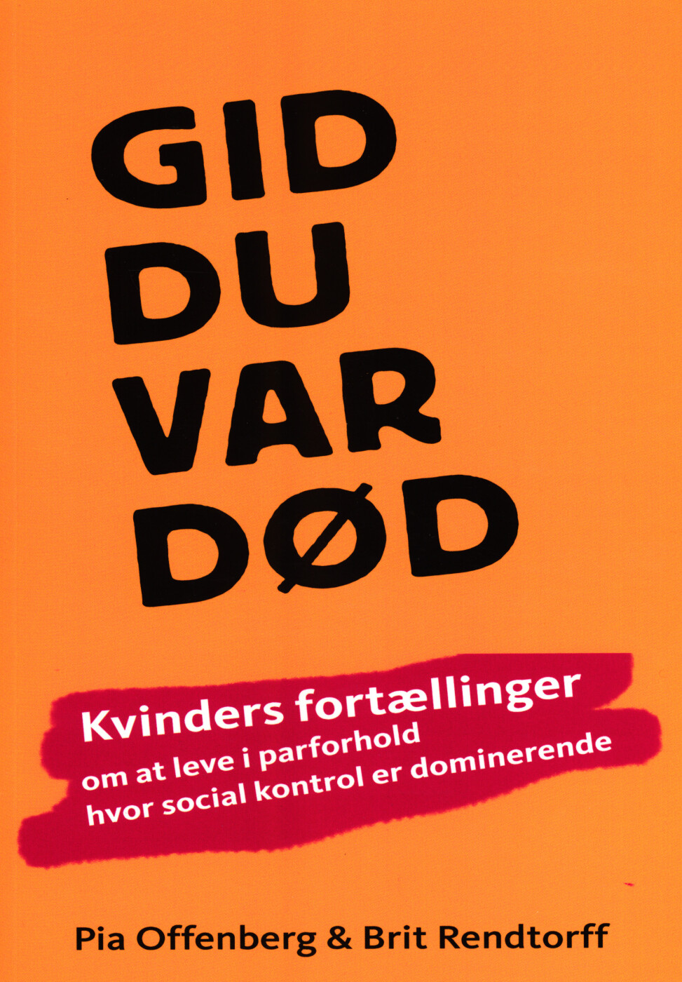 Billede af Gid Du Var Død - Brit Rendtorff - Bog