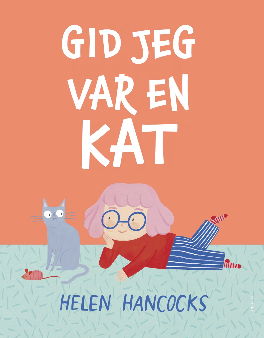 Gid Jeg Var En Kat - Helen Hancocks - Bog