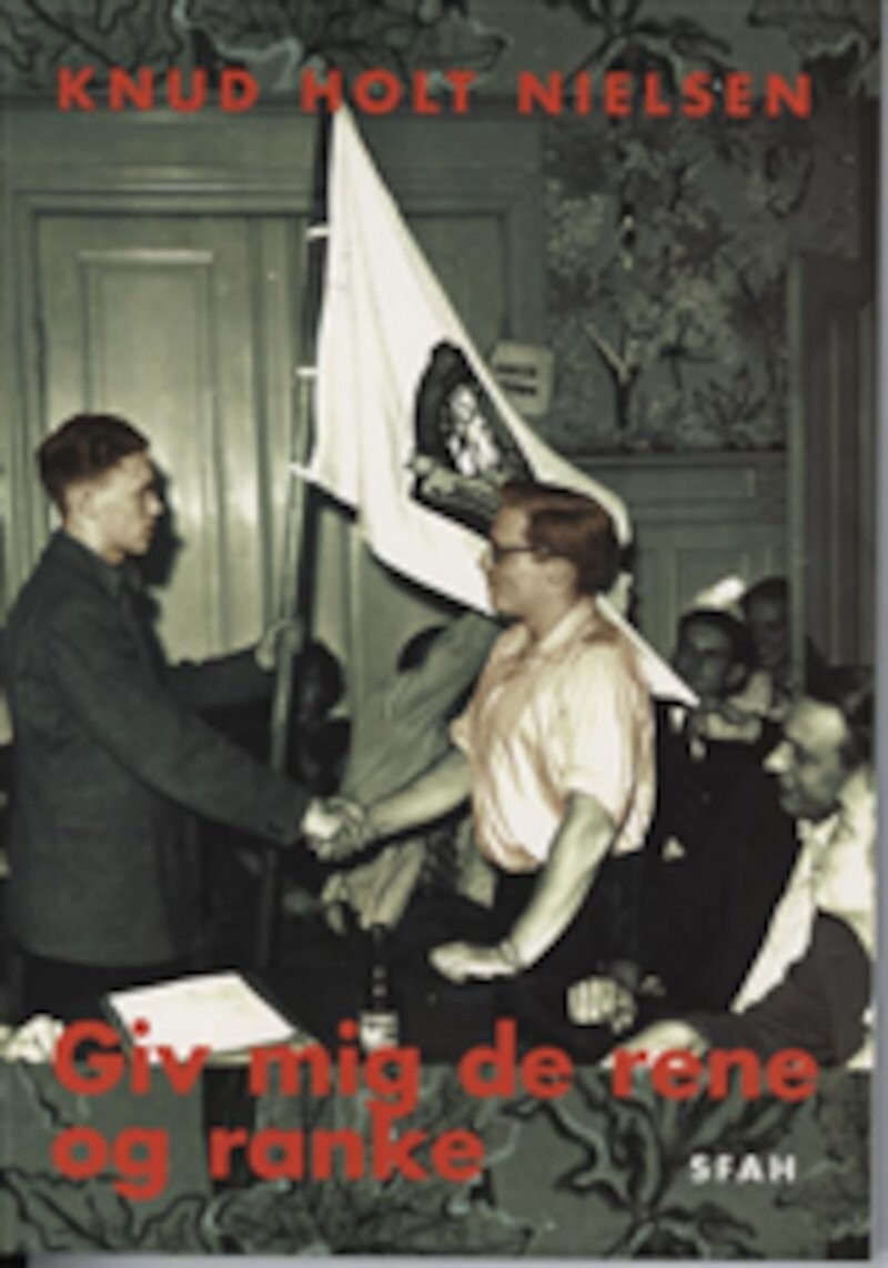Billede af Giv Mig De Rene Og Ranke - Knud Holt Nielsen - Bog