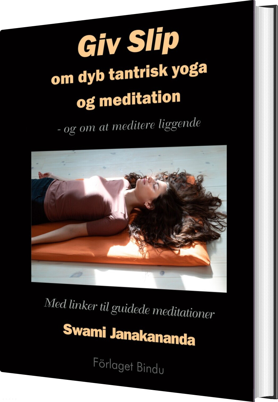 Billede af Giv Slip - Swami Janakananda Saraswati - Bog