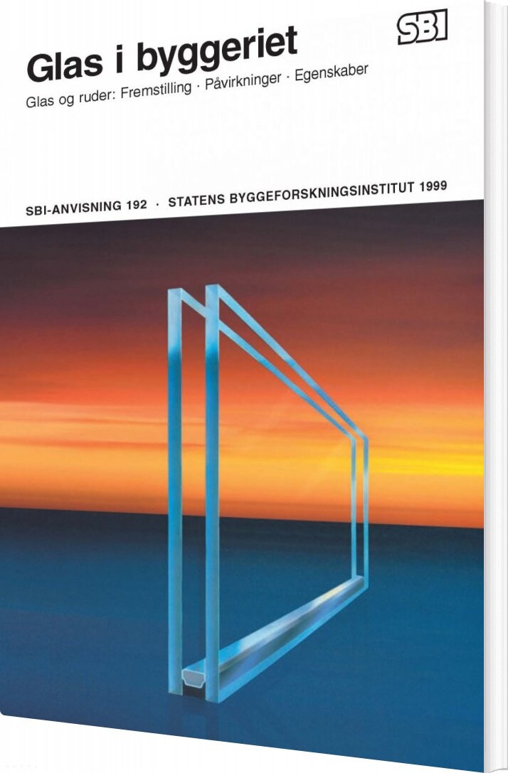 Sbi-anvisning 192 - Glas I Byggeriet - Carl Axel Lorentzen - Bog