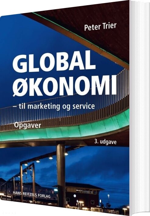 Globaløkonomi Til Marketing Og Service - Opgaver - Peter Trier - Bog