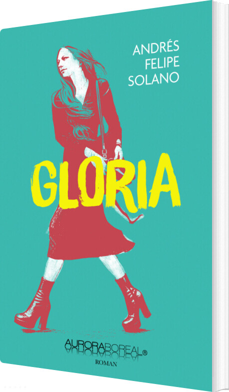 Gloria - Andrés Felipe Solano - Bog