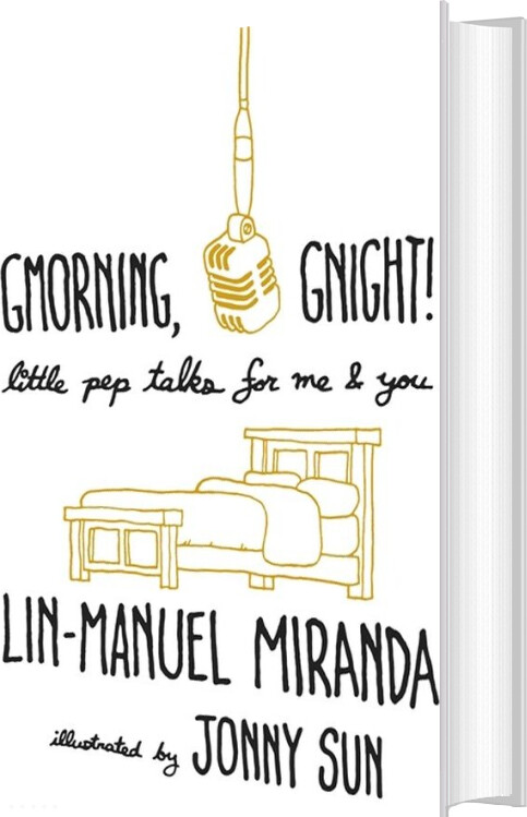 Gmorning, Gnight!: Little Pep Talks For Me & You - Lin-manuel Miranda - English Book