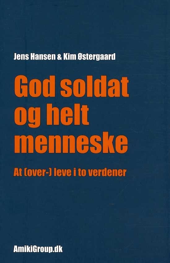 Billede af God Soldat Og Helt Menneske - Jens Hansen - Bog