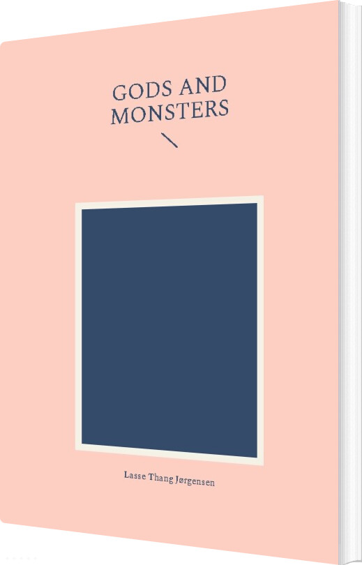 Billede af Gods And Monsters - Lasse Thang Jørgensen - English Book