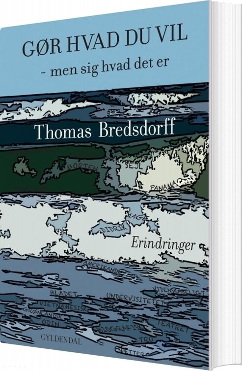 Billede af Gør Hvad Du Vil - Men Sig Hvad Det Er - Thomas Bredsdorff - Bog