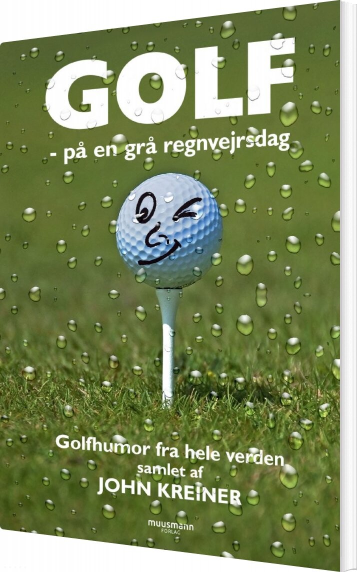 Golf - På En Grå Regnvejrsdag - John Kreiner - Bog