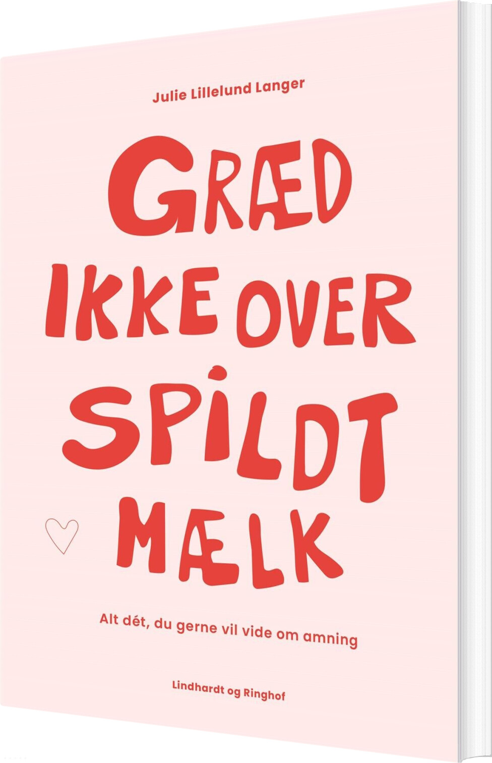 Græd Ikke Over Spildt Mælk - Julie Lillelund Langer - Bog