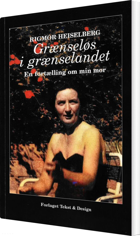 Grænseløs I Grænselandet - Rigmor Heiselberg - Bog