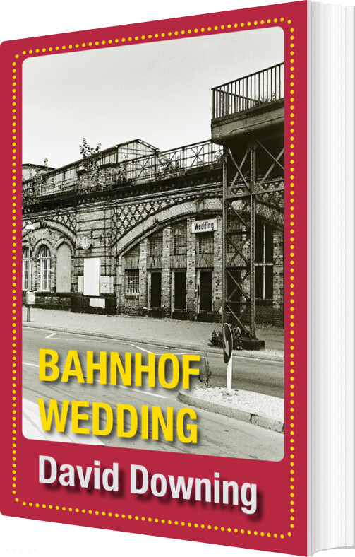 Bahnhof Wedding - David Downing - Bog