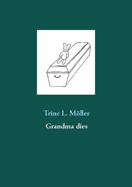 Billede af Grandma Dies - Trine L. Möller - English Book