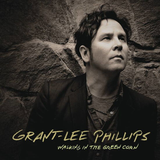Grant-lee Phillips - Grant Lee Phillips - Walking In The Green Corn - Vinyl Lp