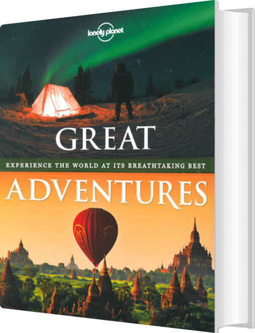 Great Adventures: Experience The World At It's Breathtaking Best - Lonely Planet - English Book