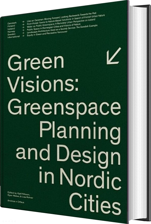 Green Visions : Greenspace Planning And Design In Nordic Cities - Kjell Nilsson - English Book