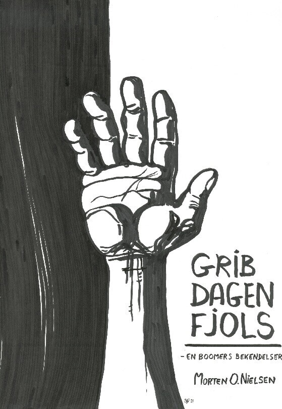Grib Dagen Fjols - Morten O. Nielsen - Bog
