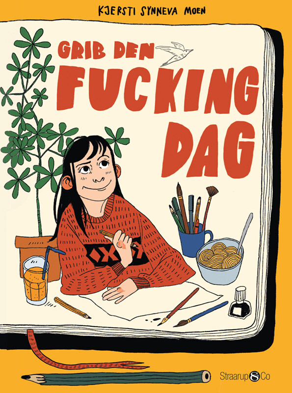 Grib Den Fucking Dag - Kjersti Synneva Moen - Bog - Straarup & Co