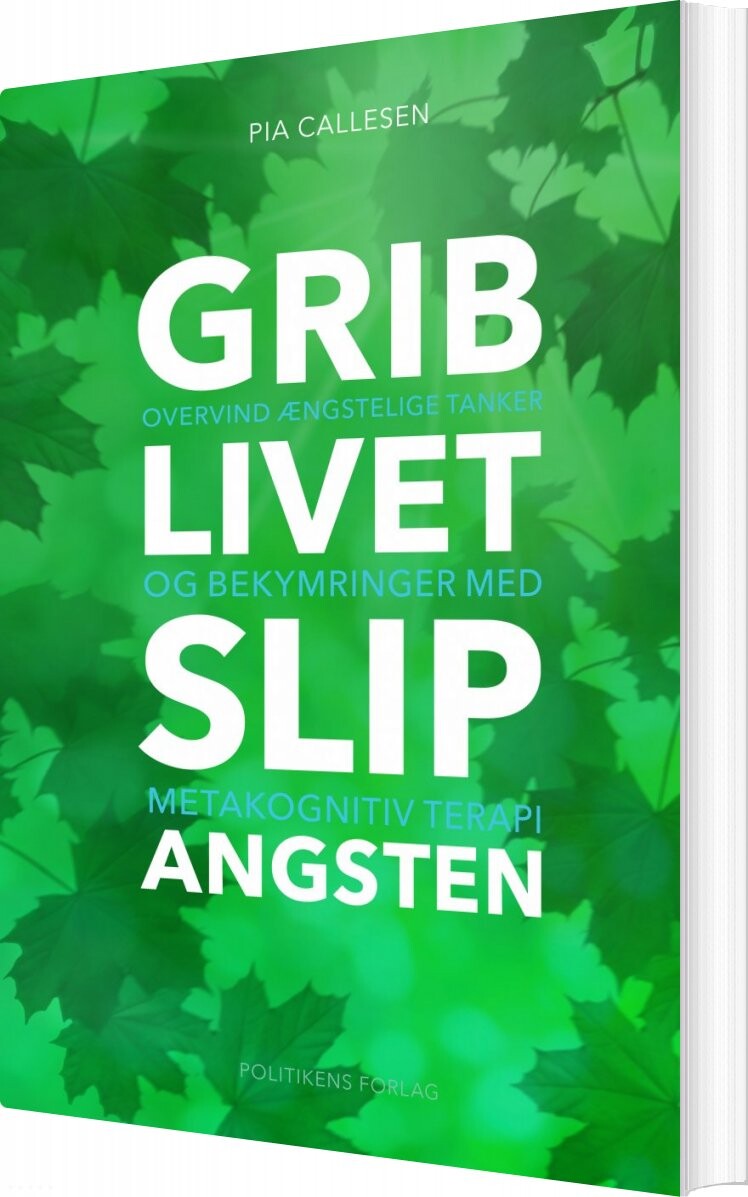 Billede af Grib Livet Slip Angsten - Pia Callesen - Bog