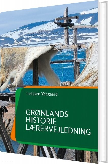 Billede af Grønlands Historie - Torbjørn Ydegaard - Bog
