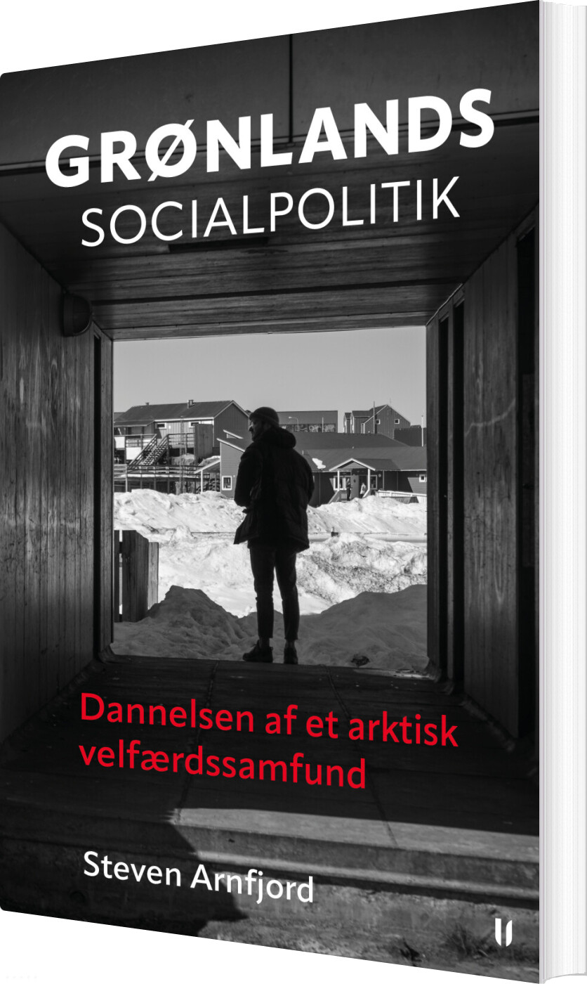 Grønlands Socialpolitik - Steven Arnfjord - Bog