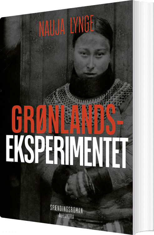 Grønlandseksperimentet - Nauja Lynge - Bog