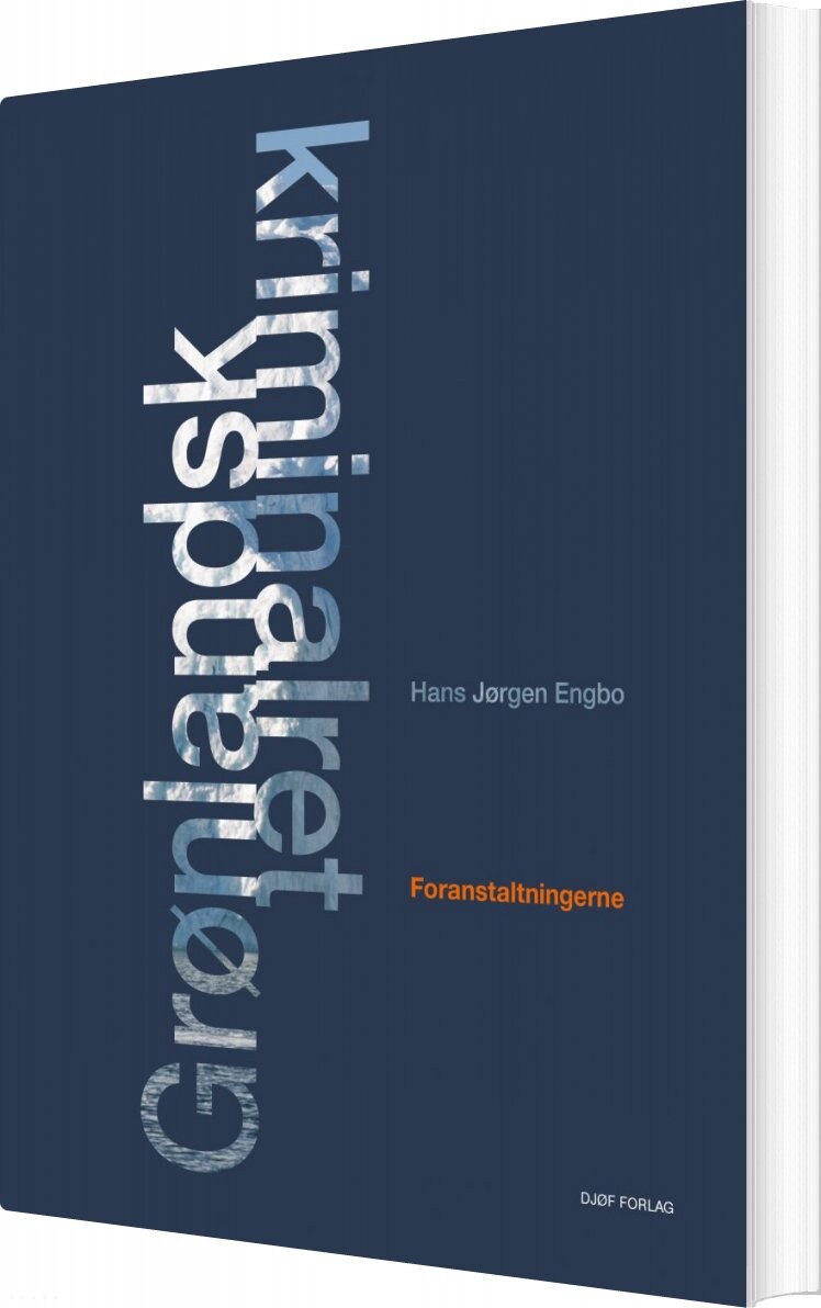 Grønlandsk Kriminalret - Foranstaltningerne - Af Hans Jørgen Engbo - Bog