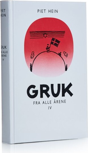 Gruk Fra Alle årene Iv (300 Gruk) - Piet Hein - Bog
