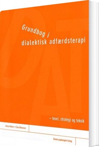 Se Grundbog I Dialektisk Adfærdsterapi - Anna Kåver - Bog hos Gucca.dk