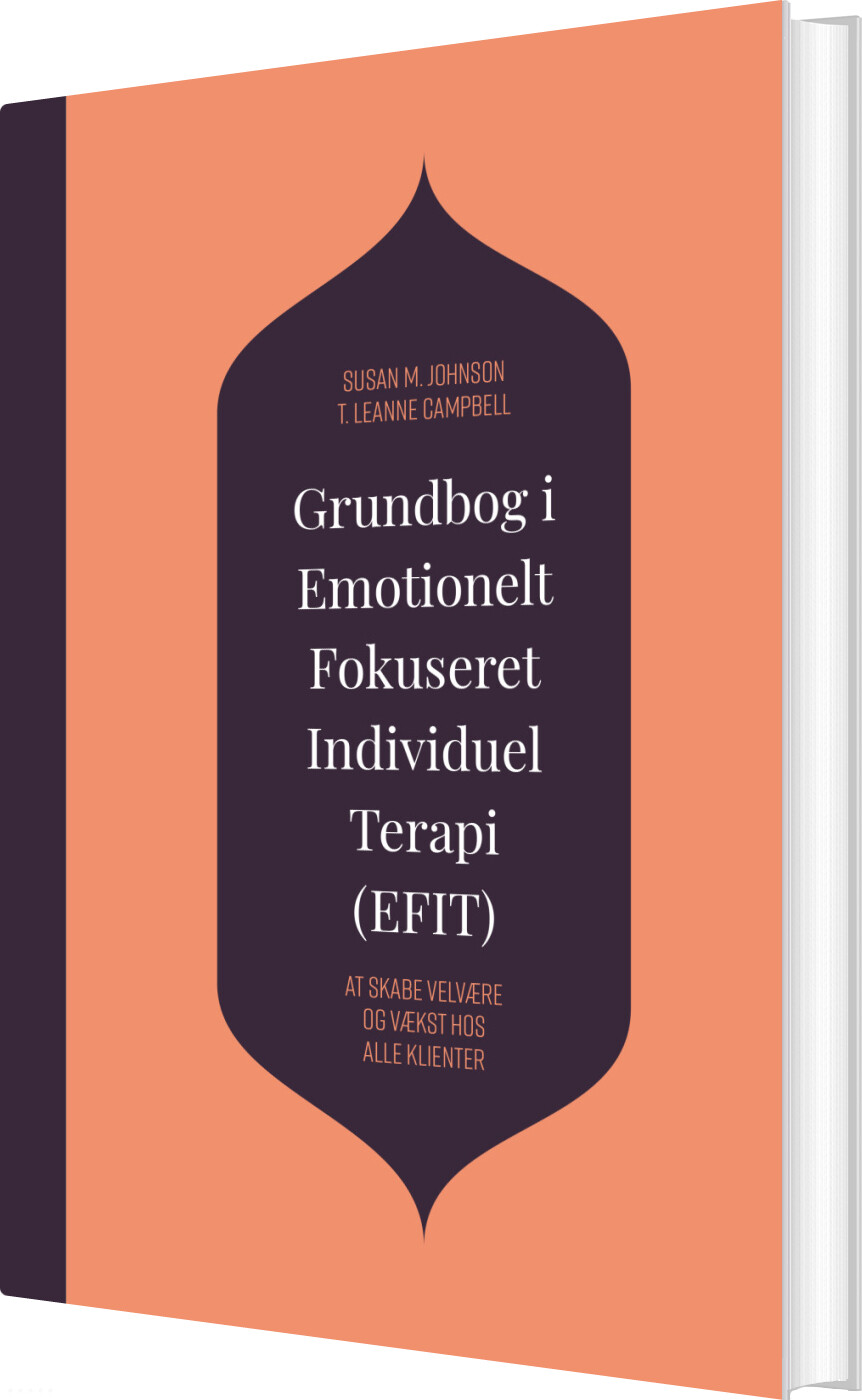 Billede af Grundbog I Emotionelt Fokuseret Individuel Terapi - Efit - Susan M. Johnson - Bog