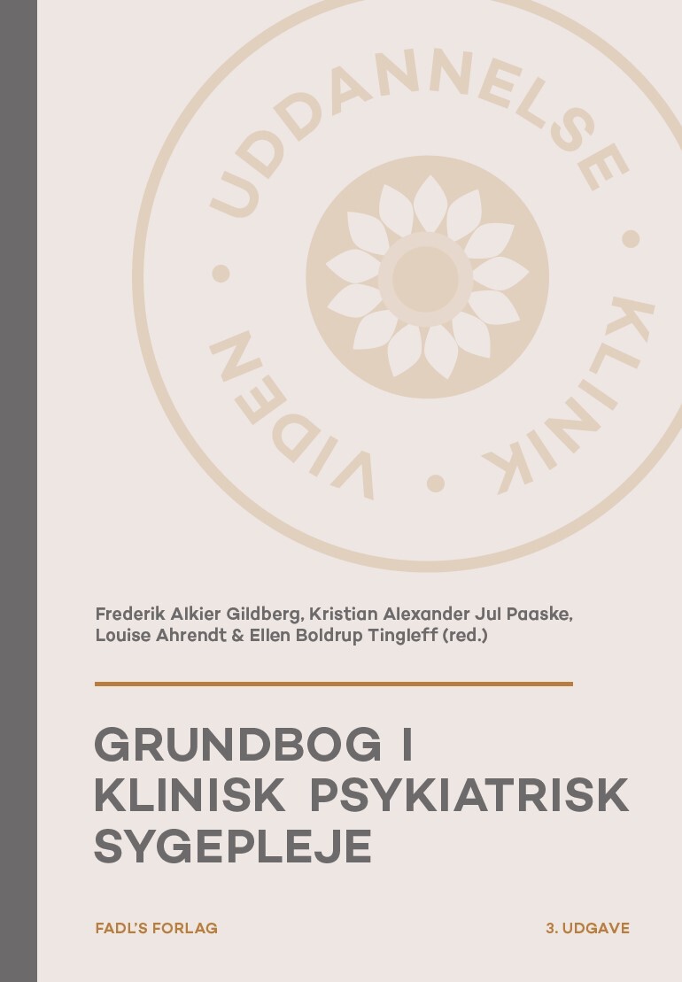 Grundbog I Klinisk Psykiatrisk Sygepleje - 3. Udgave - Kristian Alexander Jul Paaske - Bog